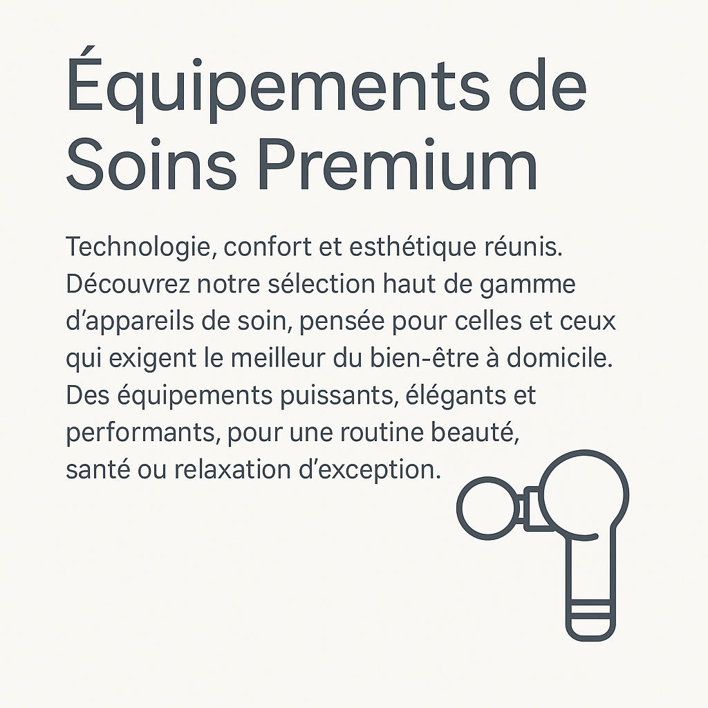 Équipements de Soins Premium